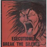 Executioner - Break the silence