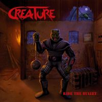 Creature - Ride the bullet