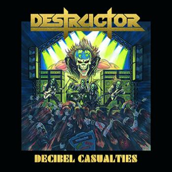 Destructor - Decibel casualities