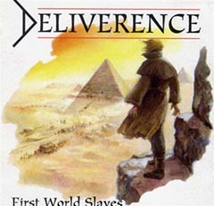 Deliverence - First world slaves