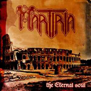 Martiria - The eternal soul