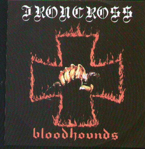 Ironcross - Bloodhounds (+7 Bonustracks)